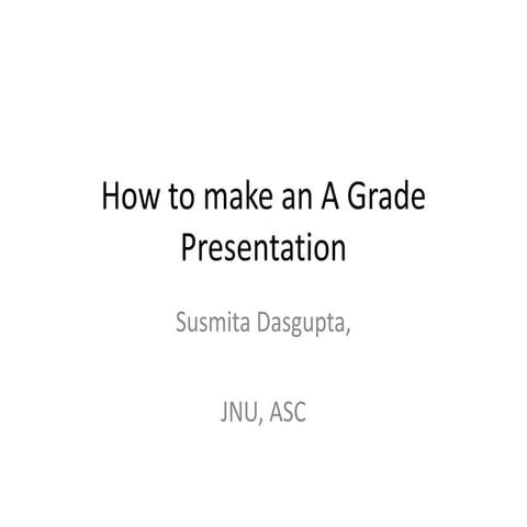How to make an A grade presentation