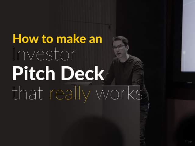 How to make an investor pitch deck ...
