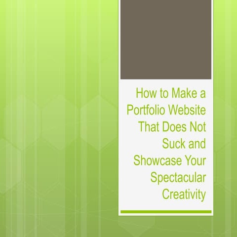 How to Make a Portfolio Website That Does Not Suck and Showcase Your Spectacu...