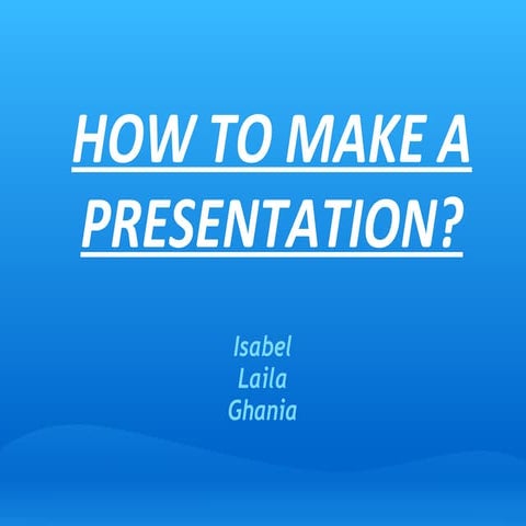 HOW TO MAKE A PRESENTATION | PPT