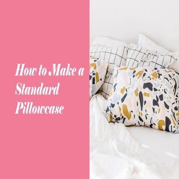 How to Make a Standard Pillowcase.pdf