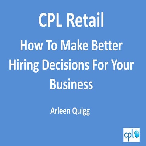 How To Make Better Hiring Decisions For Your Business