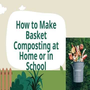 HOW TO MAKE COMPOST BASKET_HOW TO MAKE COMPOST BASKET.pptx