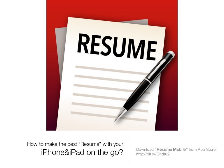 How to Make the Best Resume with Your iPhone or iPad on the Go?