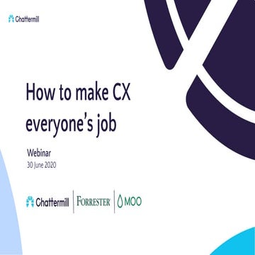 How to make cx everyone's job   webinar presentation deck