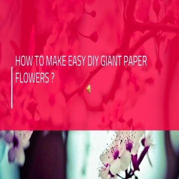 How to make easy diy giant paper flowers