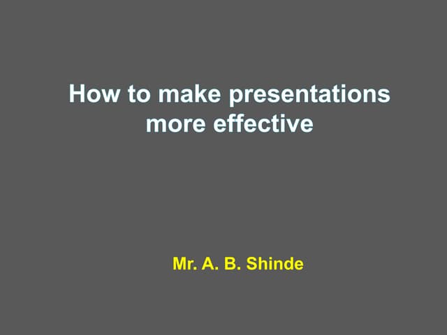 How to Make Effective Presentation