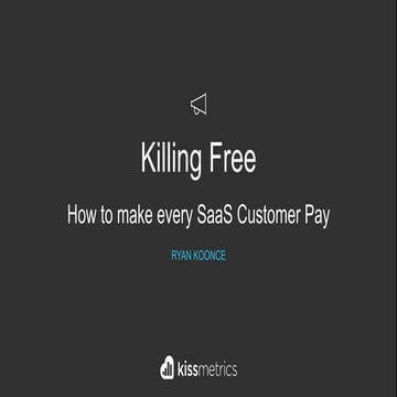 Killing FREE: How to make every SaaS customer pay