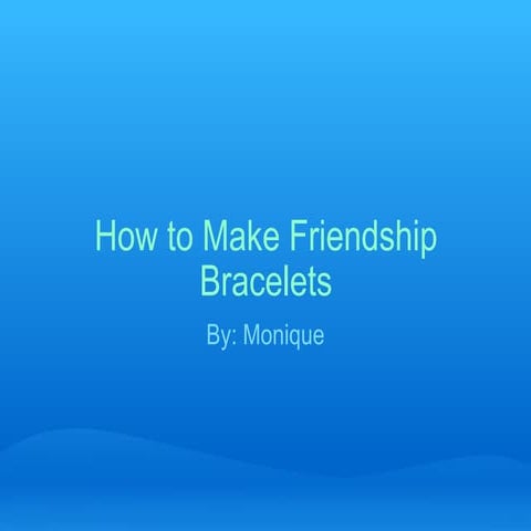 How to make friendship bracelets