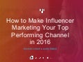 How To Make Influencer Marketing Your Top Performing Channel in 2016