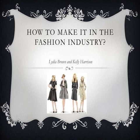 How to make it in the fashion industry ppt