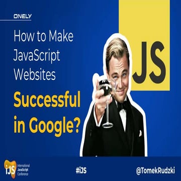  How to make JavaScript websites successful in Google | iJS 2019