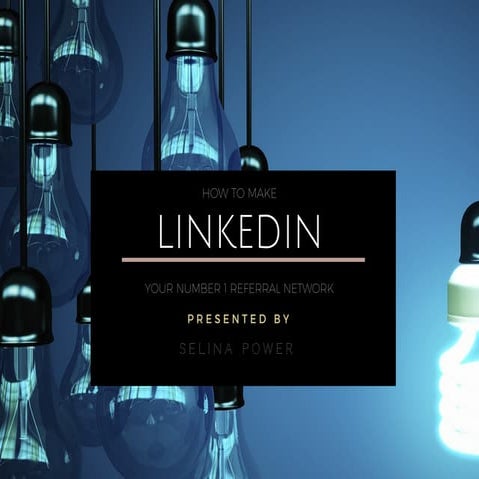 How to Make LinkedIN Your Number One Referral Network