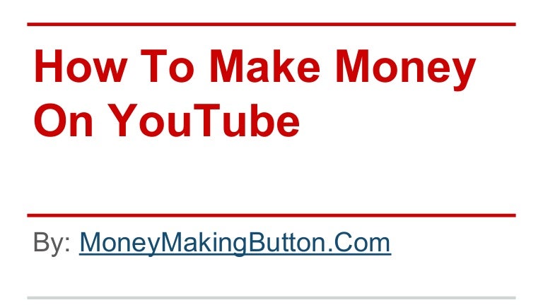 How To Make Money On YouTube - Make Money On YouTube