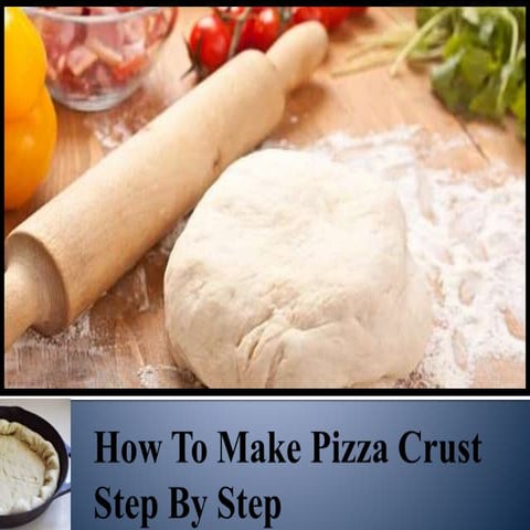 “Homemade Pizza Perfection”:6 Easy Steps | PDF