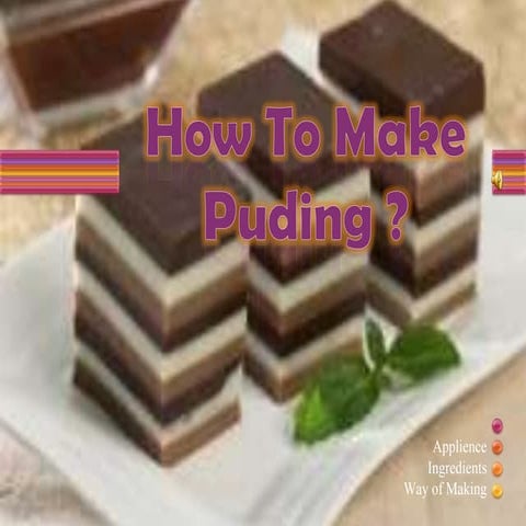 How to make puding | PPTX