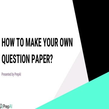 How to Make Your Own Question Paper?