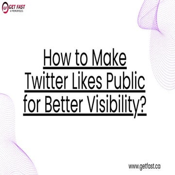 How to Make Twitter Likes Public for Better Visibility ? | PDF
