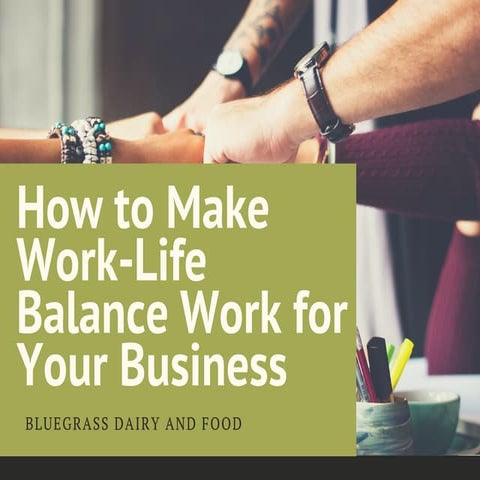How to Make Work-Life Balance Work for Your Business | PPT
