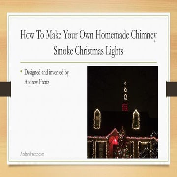 How To Make Your Own Homemade Chimney Smoke Chirstmas Lights | PDF