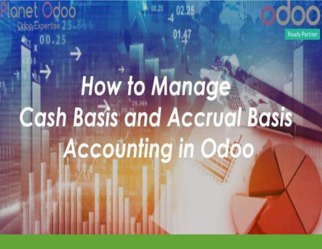 How to manage cash basis and accrual basis accounting in odoo