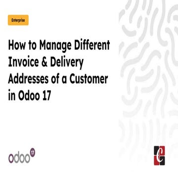 How to Manage Different Invoice & Delivery Addresses of a Customer in Odoo 17
