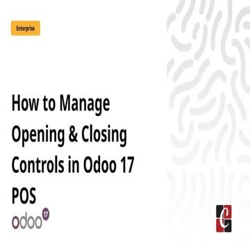 How to Manage Opening & Closing Controls in Odoo 17 POS