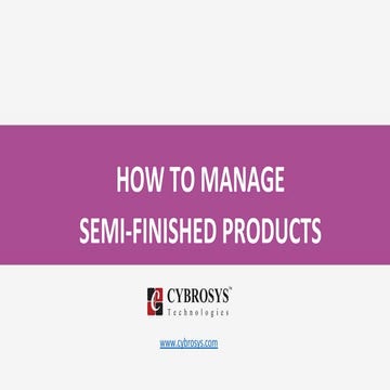 How to manage semi finished products