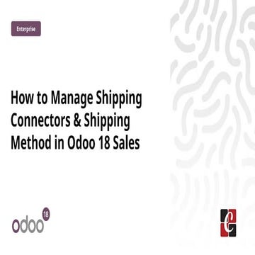 How to Manage Shipping Connectors & Shipping Method in Odoo 18 Sales