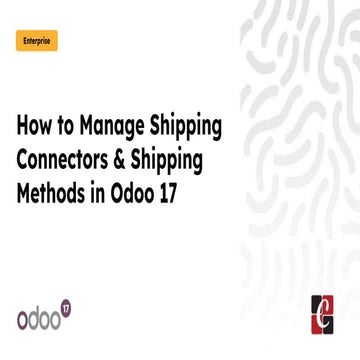 How to Manage Shipping Connectors & Shipping Methods in Odoo 17