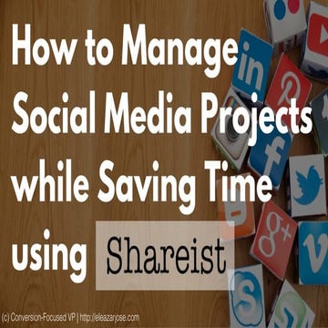 How To Manage Social Media Projects While Saving Time Using Shareist