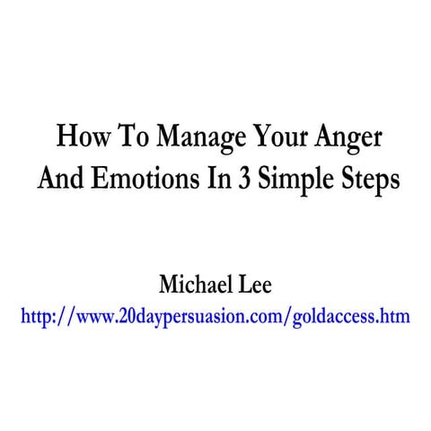 How To Manage Your Anger And Emotions In 3 Simple Steps