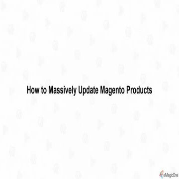 How to Massively Update Magento Products