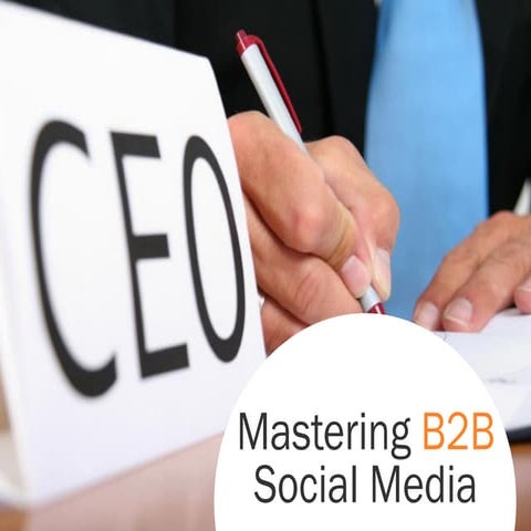 How to Master B2B Social Media Marketing-Hubspot