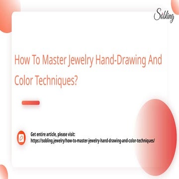 How To Master Jewelry Hand-Drawing And Color Techniques_.pptx