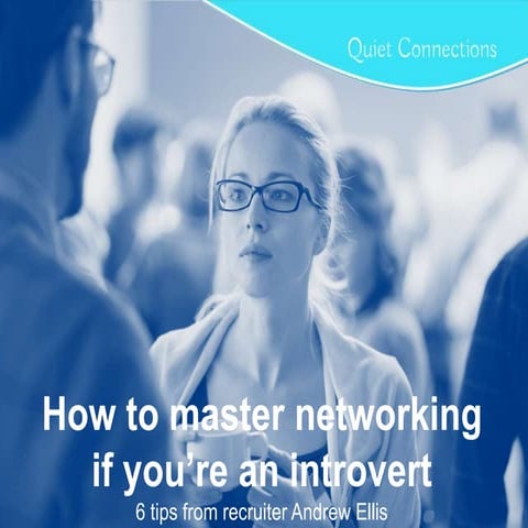 How to master networking if you’re an introvert