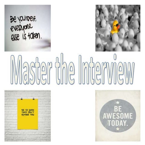 How to master the interview