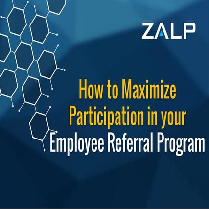 How to maximize participation in your employee referral program zalp