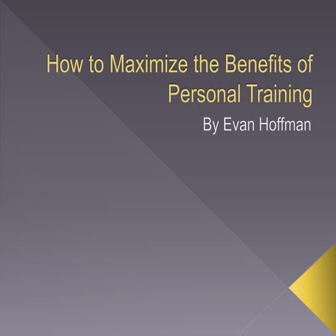 How to Maximize the Benefits of Personal Training 