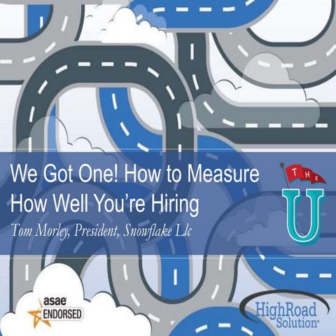 We Got One! How to Measure a Recently Hired Person