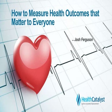 How to Measure Health Outcomes that Matter to Everyone