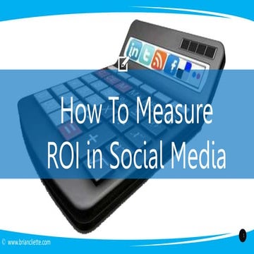 How to Measure ROI  in Social Media