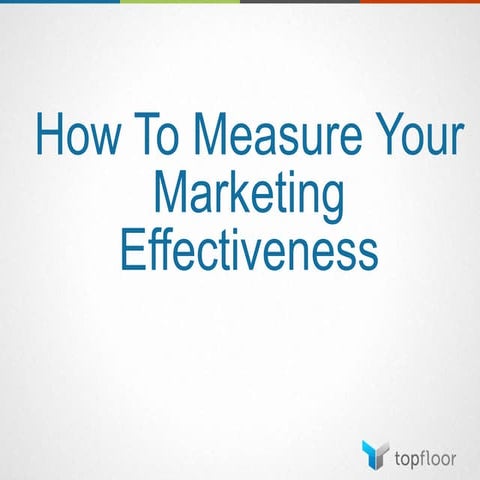 How to measure your marketing effectiveness