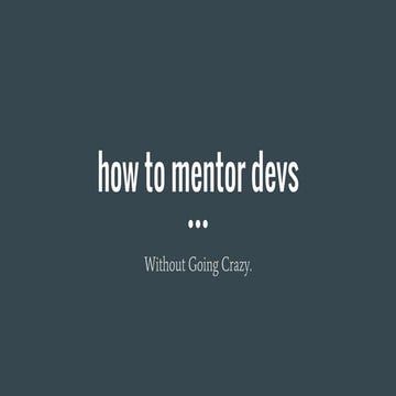 how to mentor devs