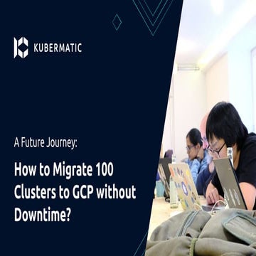 How to Migrate 100 Clusters from On-Prem to Google Cloud Without Downtime