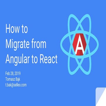 How to migrate large project from Angular to React | PPT