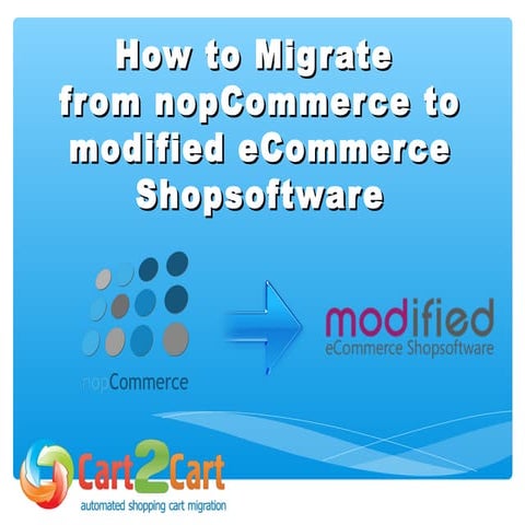 How to Migrate from nopCommerce to modified eCommerce ShopSoftware wih Cart2Cart