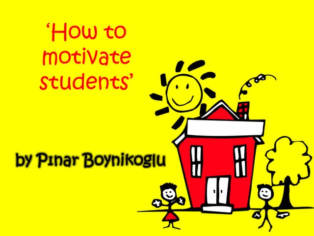 'How To Motivate Students’