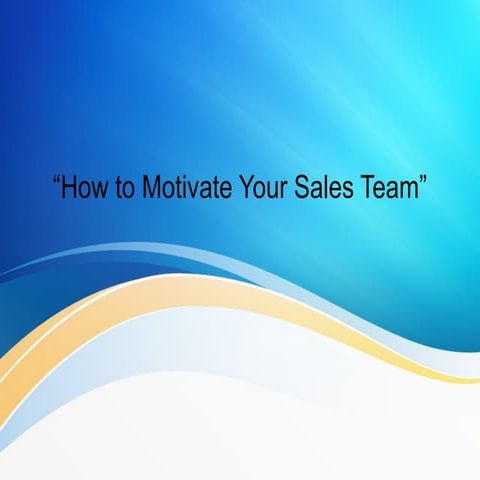 How to motivate your sales team