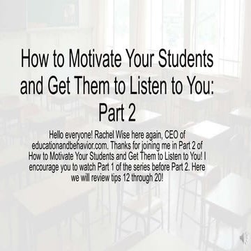 How to Motivate Your Students and Get Them to Listen to You: Part 2